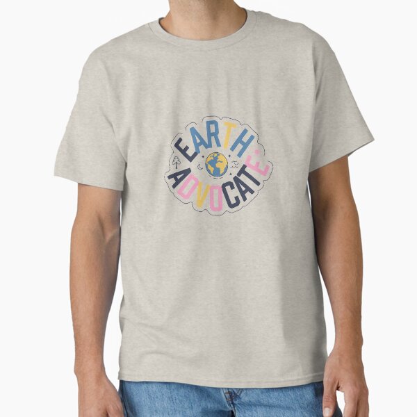 "Earth advocate - Environmental awareness" Classic T-Shirt for Sale by Nobow