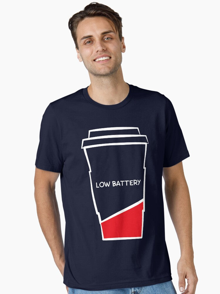 Copy Of Low Coffee - Need Coffee Low Battery Essential T-shirt | Trendy Graphic Tee | Casual Unisex T-shirt