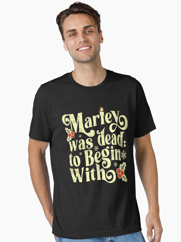 Marley was dead to begin with Essential TShirt T-Shirt | Cute Festive Style | Top Pick For Gifting