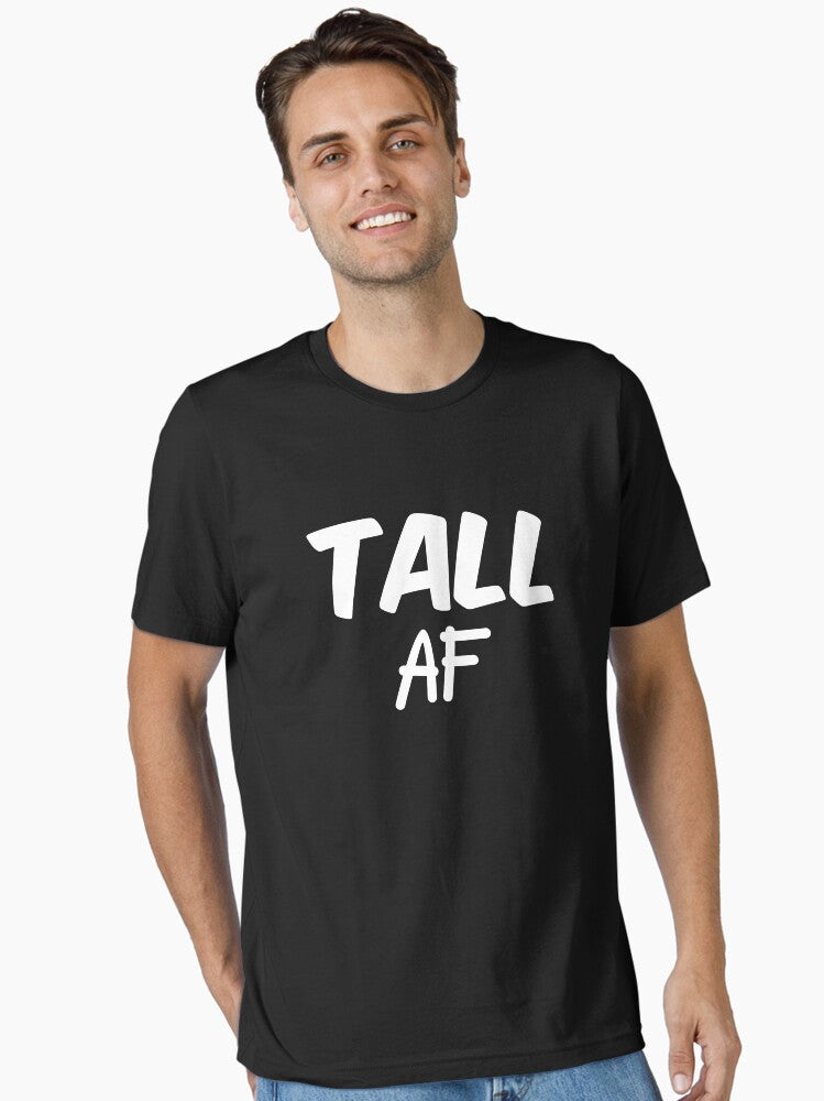 Tall Af Essential T-shirt | Trendy Graphic Tee | Casual Unisex T-shirt