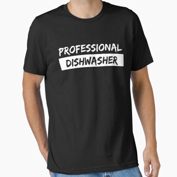 Professional dishwasher Essential T-Shirt for Sale by giladm11biz