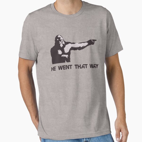 He Went That Way Essential T-Shirt for Sale by theboonation