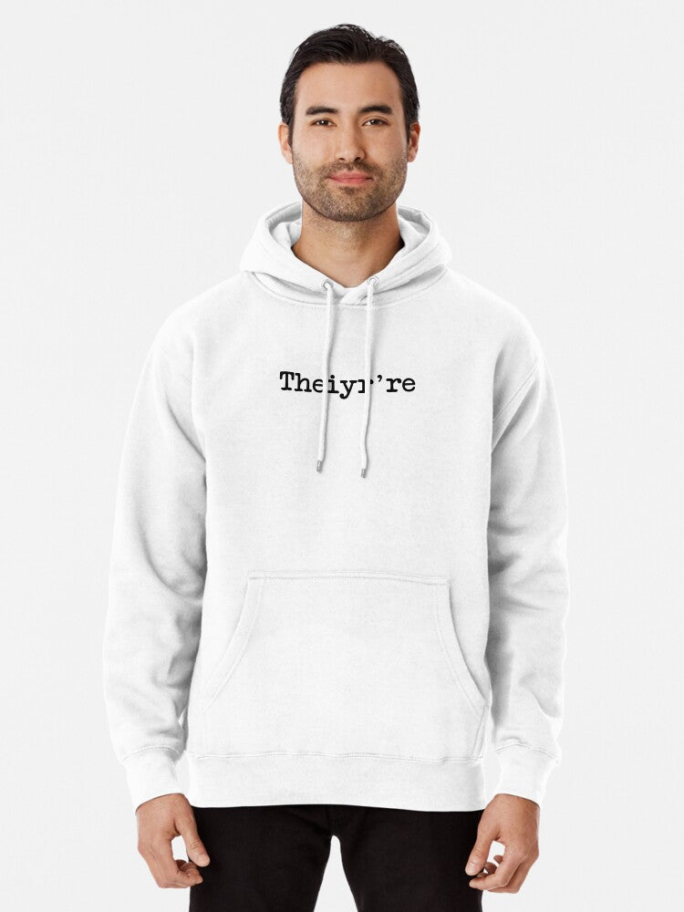 Theiyr're Their There They're Grammer Typo Pullover Hoodie