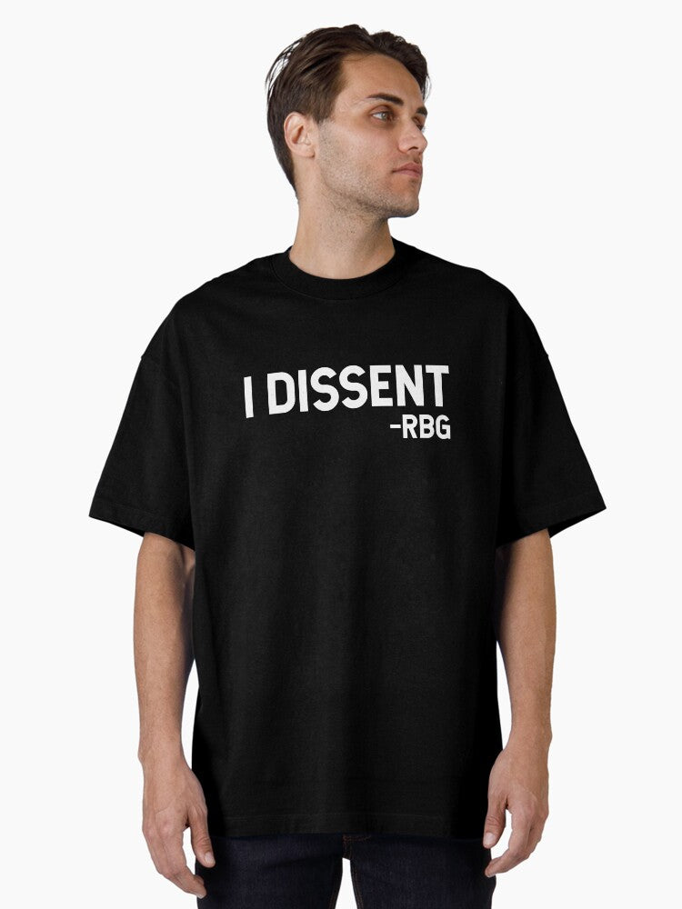 I Dissent - RBG Oversized T-Shirt T-Shirt | Viral Style | Top Pick For Fans