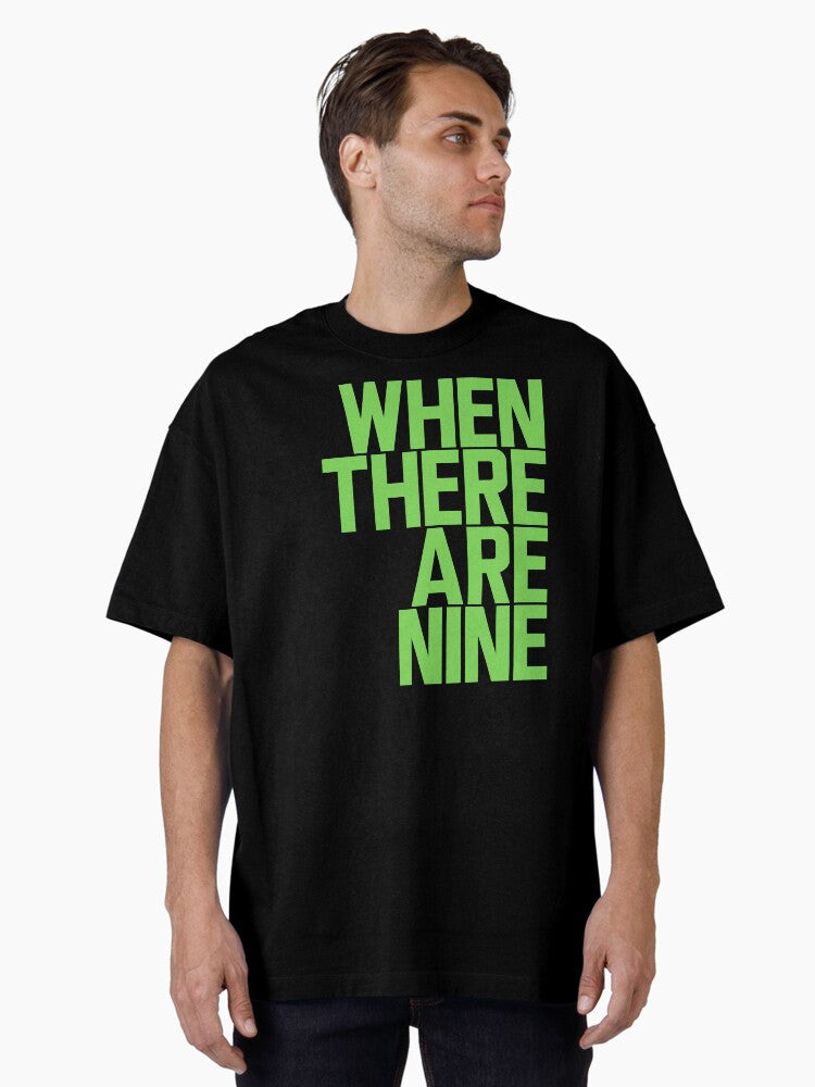 When There Are Nine - Ruth Bader Ginsburg Oversized T-Shirt T-Shirt | Aesthetic Graphic | High Demand Item