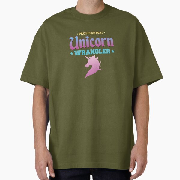 Professional Unicorn Wrangler Oversized T-Shirt for Sale by firespriteuk
