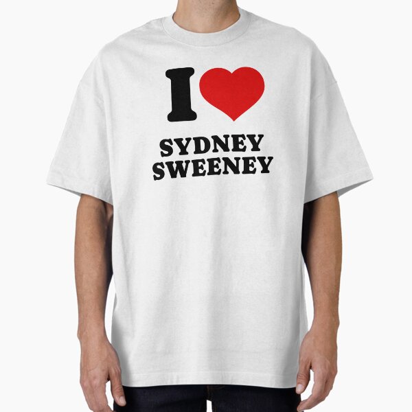 I HEART SYDNEY SWEENEY Oversized T-Shirt for Sale by osnapitzami