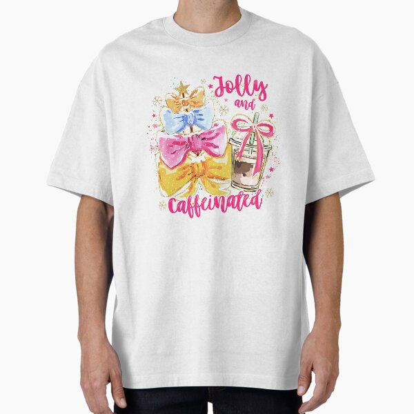 Jolly and Cafeinated Oversized T-Shirt for Sale by Stellacunningha