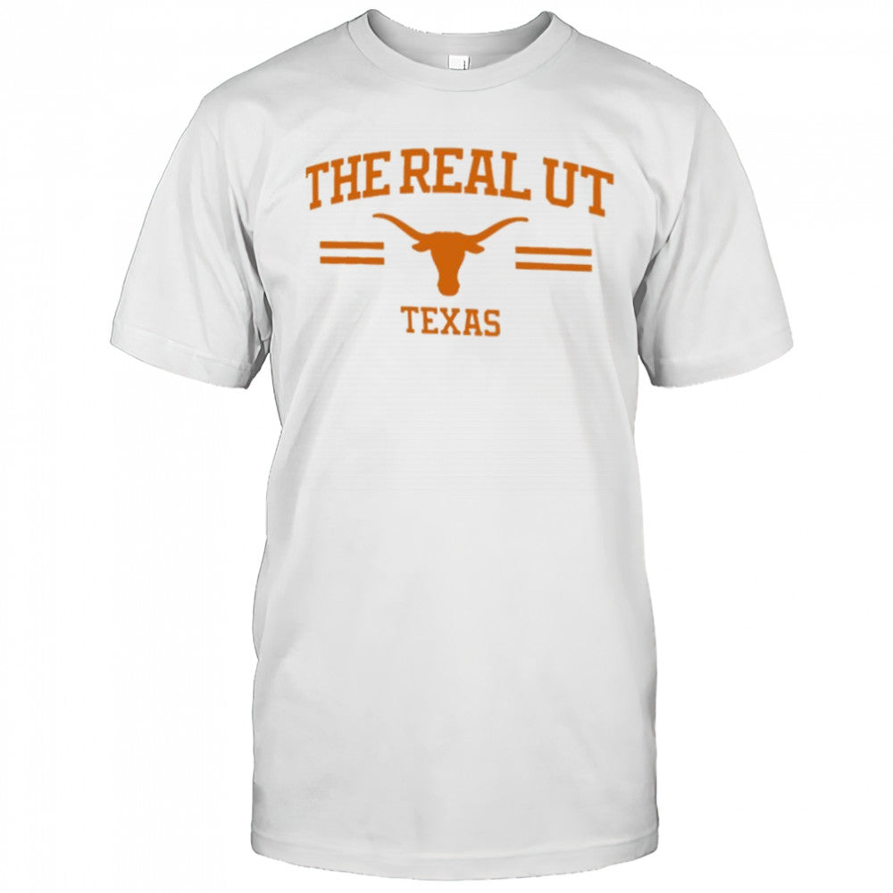 Texas Longhorns the real UT shirt