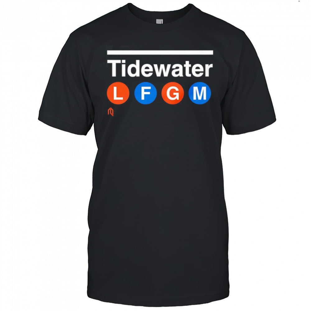 Tidewater LFGM shirt