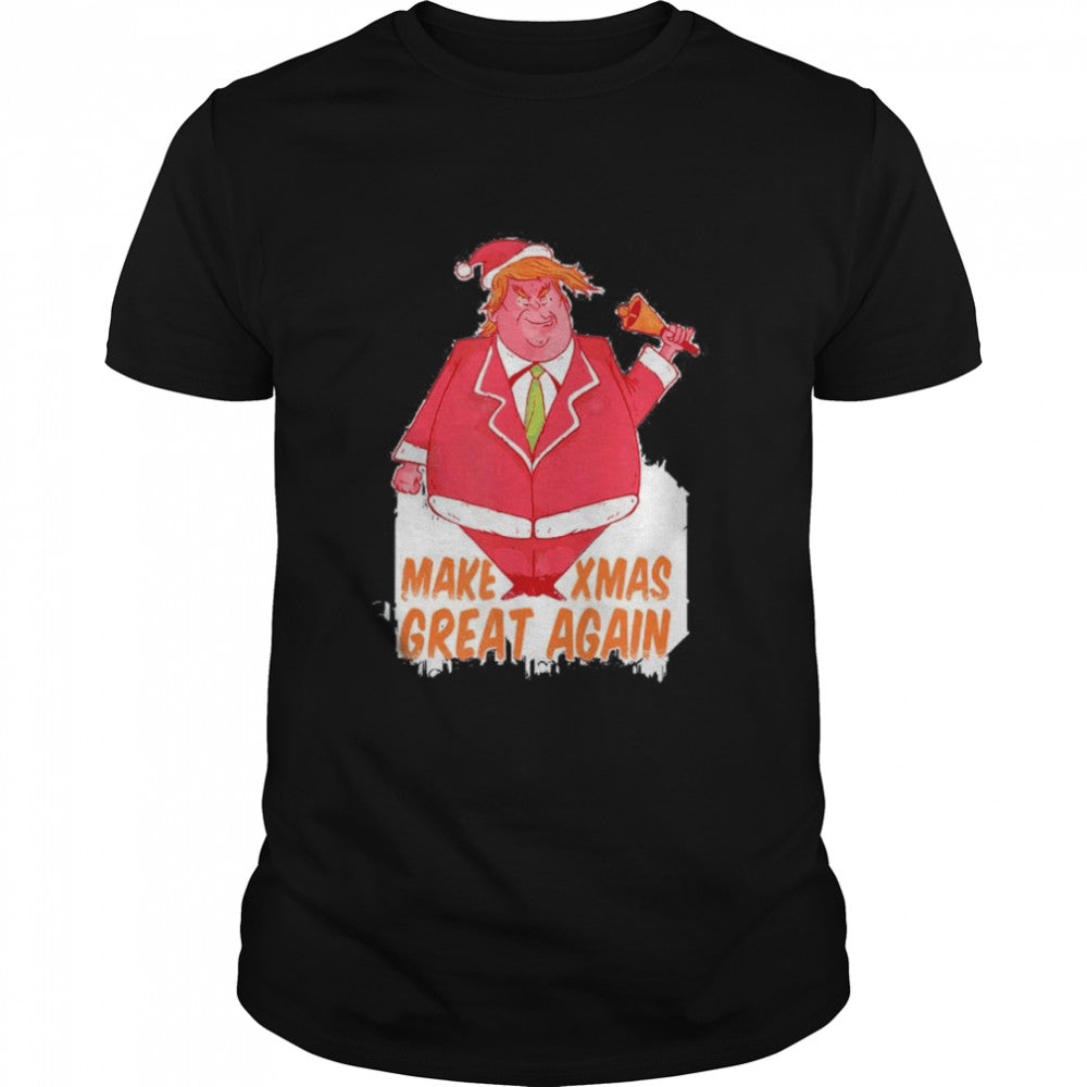 Trumps Make Xmass Greatss Again T Shirt