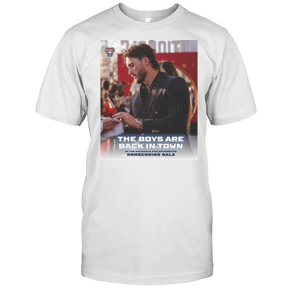 Washington Nationals The Boys Are Back In Town At The Nationals Philanthropies Homecoming Gala T shirt