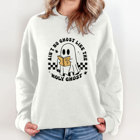 Ain039T No Ghost Like The Holy Ghost Halloween Sweatshirt