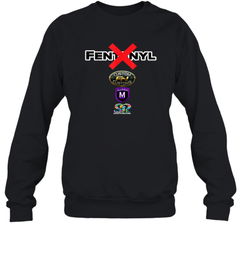 Awareness Collaboration Fentanyl Sweatshirt