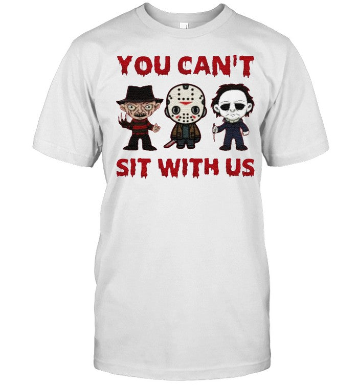 YOU CAN’T SIT WITH US HALLOWEEN SHIRT