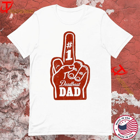 #1 Deadbeat Dad Finger Tshirts