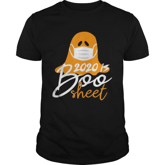 2020 is boo sheet shirt