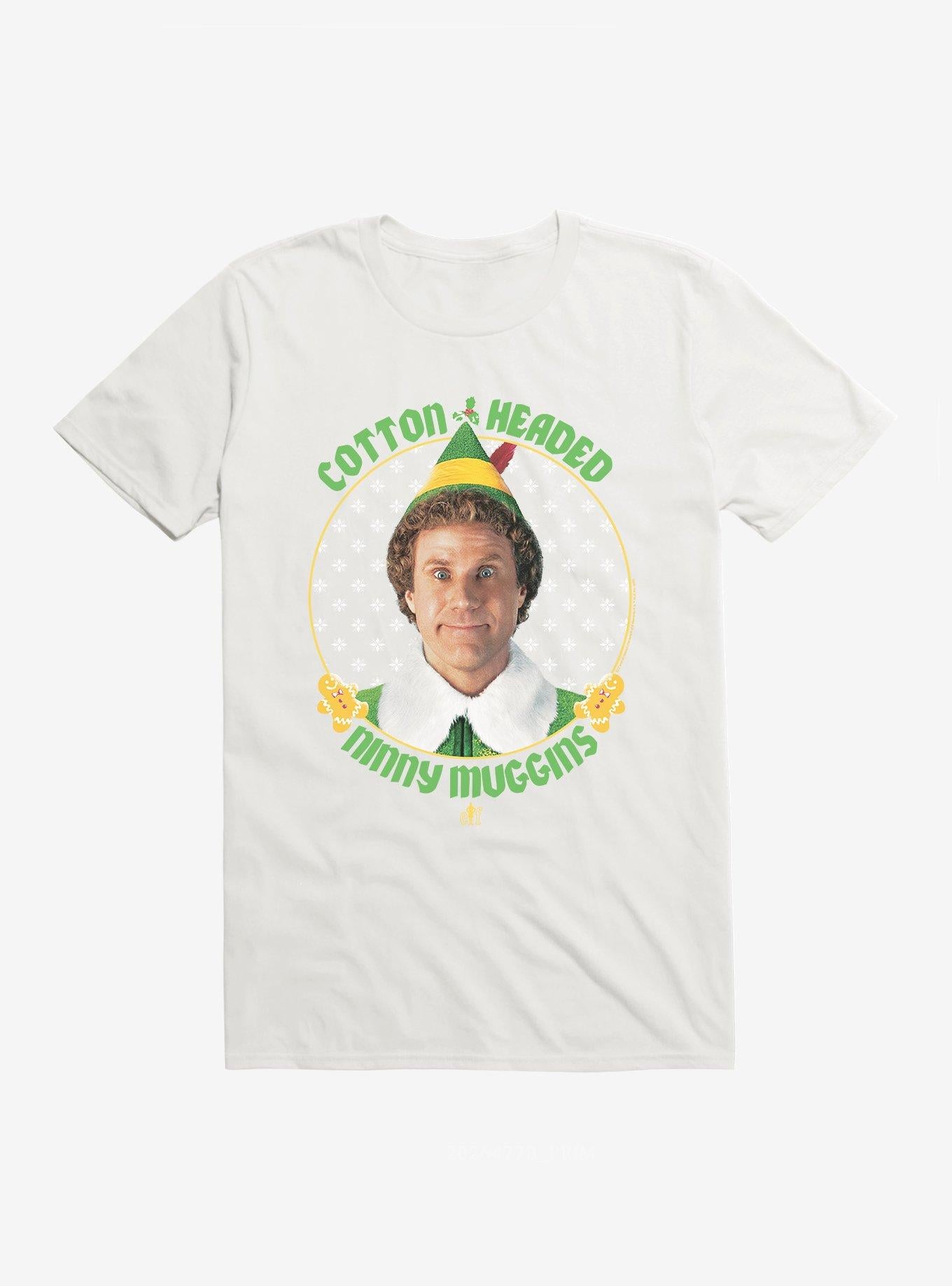 Elf Cotton Headed Ninny Muggins TShirt T-Shirt | Seasonal Must-Have | Great For Christmas Season