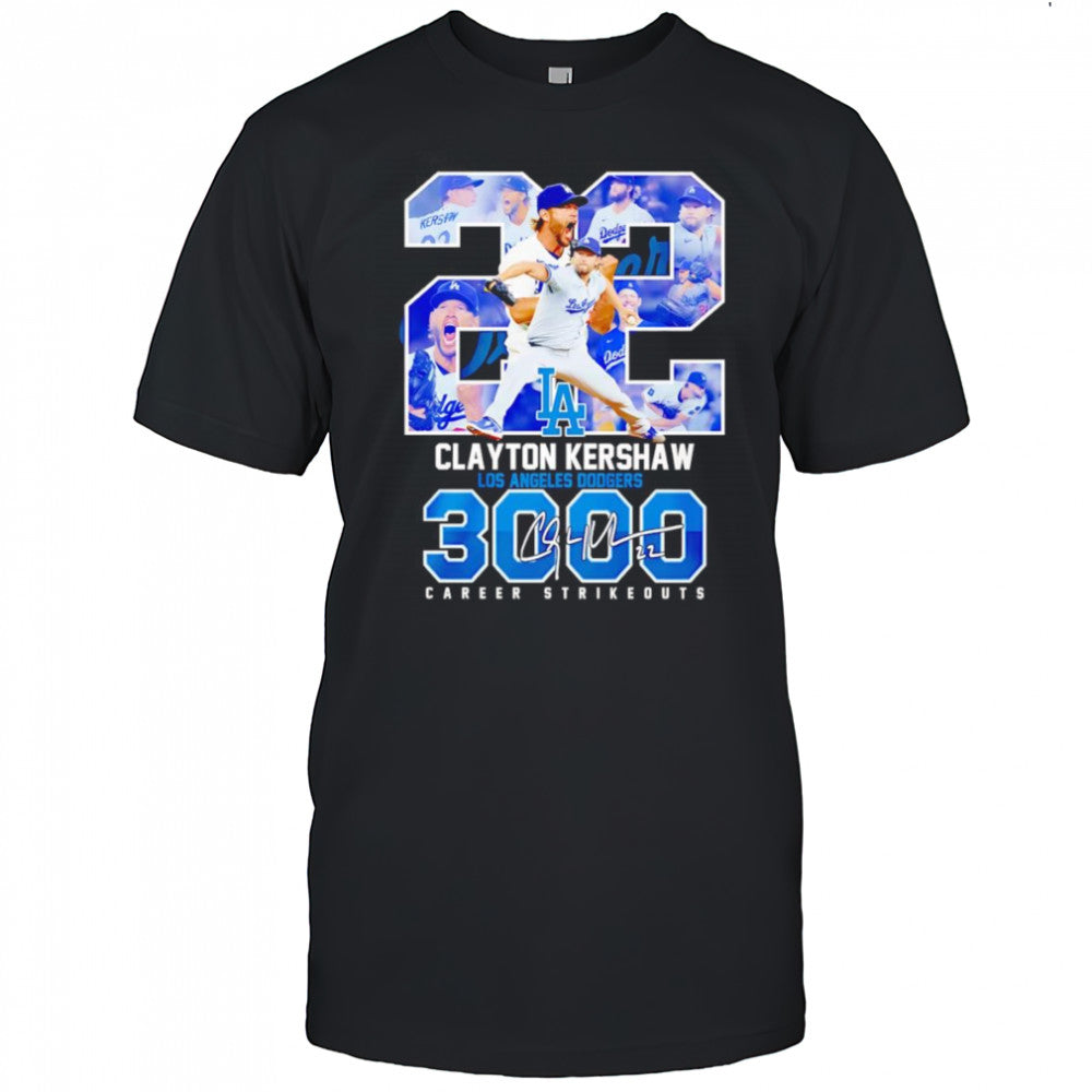 22 Clayton Kershaw Los Angeles Dodgers 3000 career strikeouts shirt