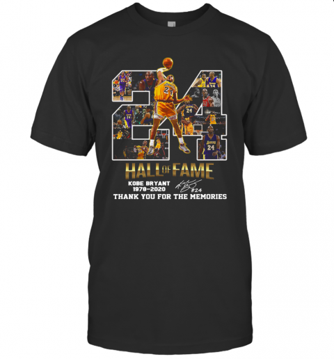 24 Hall Of Fame Kobe Bryant 1978 2020 Thank You For The Memories Signatures T Shirt