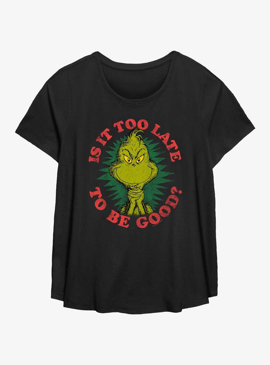 Dr Seuss How The Grinch Stole Christmas Too Late To Be Good Girls TShirt Plus Size T-Shirt | Vintage Christmas Look | Perfect Holiday Gift
