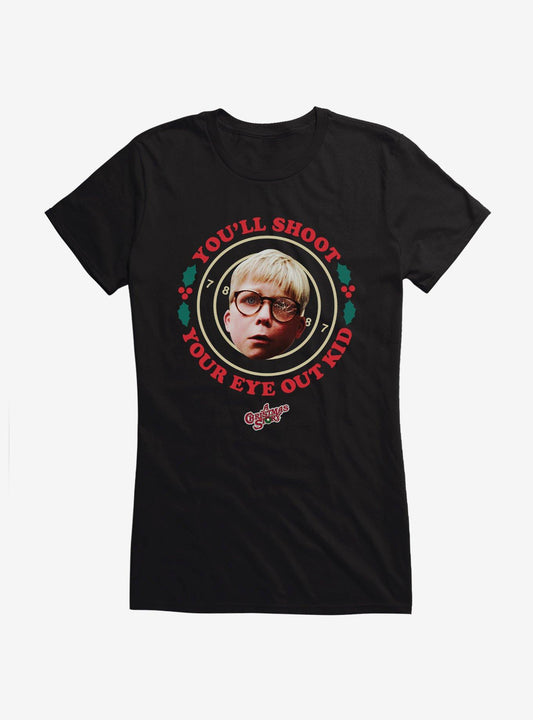 A Christmas Story Shoot Your Eye Out Girls TShirt T-Shirt | Top Trending Graphic | Perfect Holiday Gift