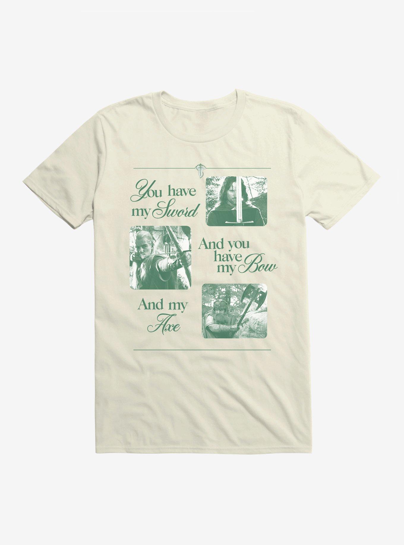 The Lord Of The Rings You Have My Sword And You Have My Bow And My Axe T-Shirt T-Shirt – Unique Character Design | Perfect for Daily Wear