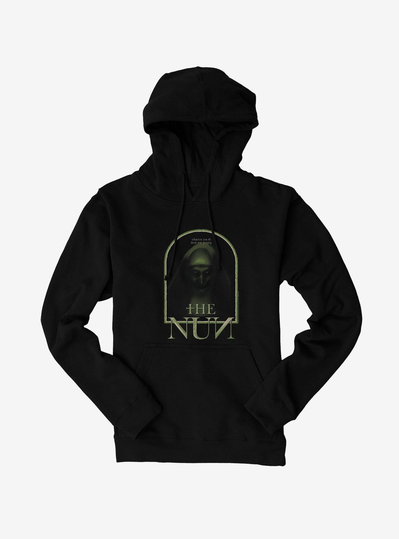 The Nun Whatever You Do Don't Stop Praying Hoodie