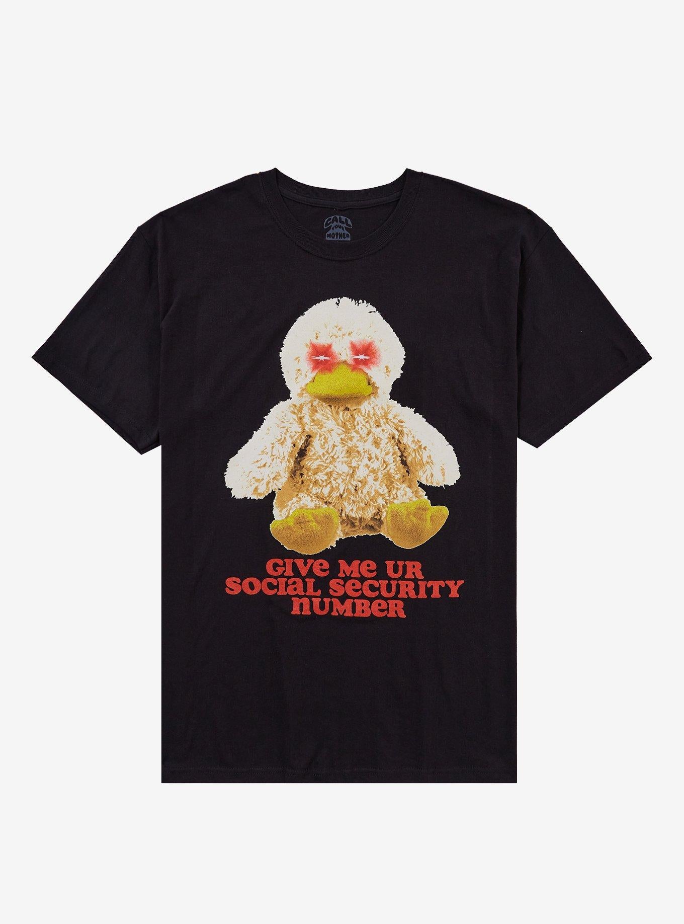 Duck Plush Social Security Number TShirt By Call Your Mother Graphic Tee | Graphic Tee | Unisex Shirt | Soft Comfortable Wear