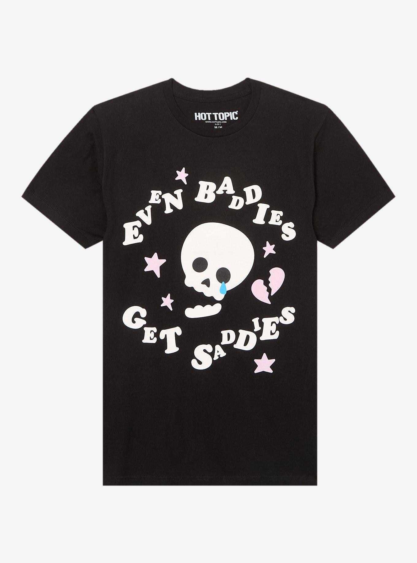 Baddies Get Saddies Skull Puff Print TShirt Graphic Tee | Graphic Tee | Unisex Shirt | Perfect Gift for Fans