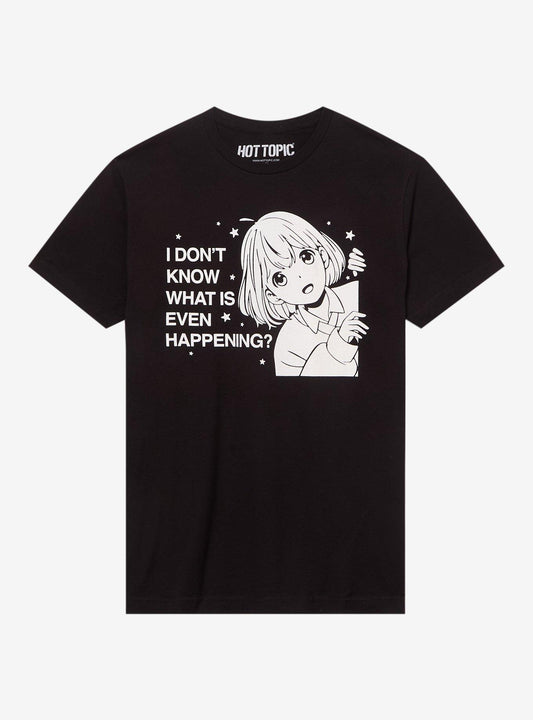 Anime Don't Know What's Happening T-Shirt