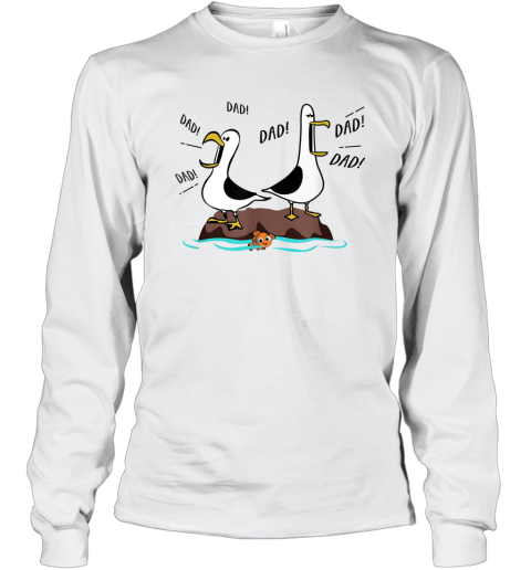 Dad Dad Dad Seagull Father Day Long Sleeve T Shirt