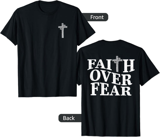Faith Over Fear 2 Sides Shirt Christian Cross
