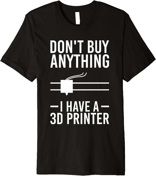 Funny 3D Printer Saying for Hobby Nerds & Makers Premium T-Shirt