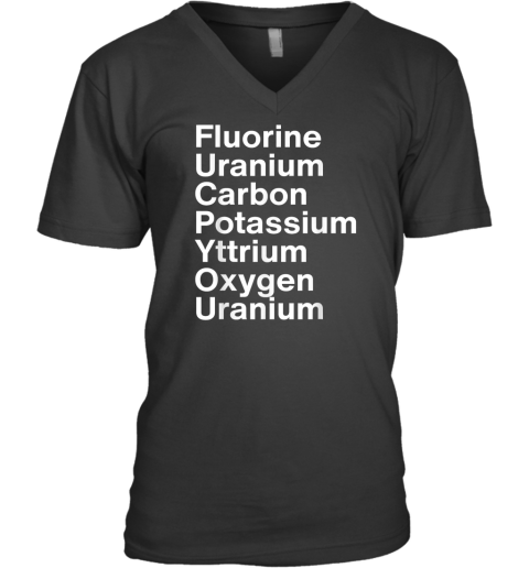 Fluorine Uranium Carbon Potassium Yttrium Oxygen Uranium V Neck T Shirt