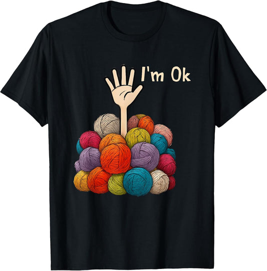 I'm Ok Yarn Lover's Fun Statement