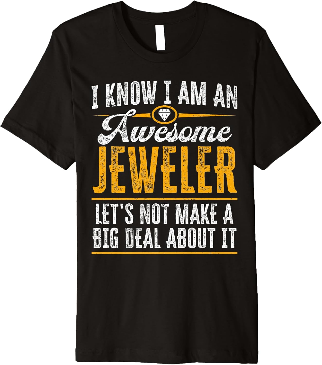 Jeweler Funny Jewelery Maker Premium T-Shirt
