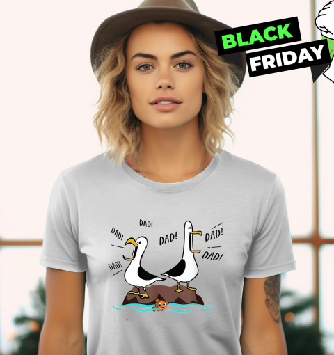Dad Dad Dad Seagull Father Day Women039S T Shirt