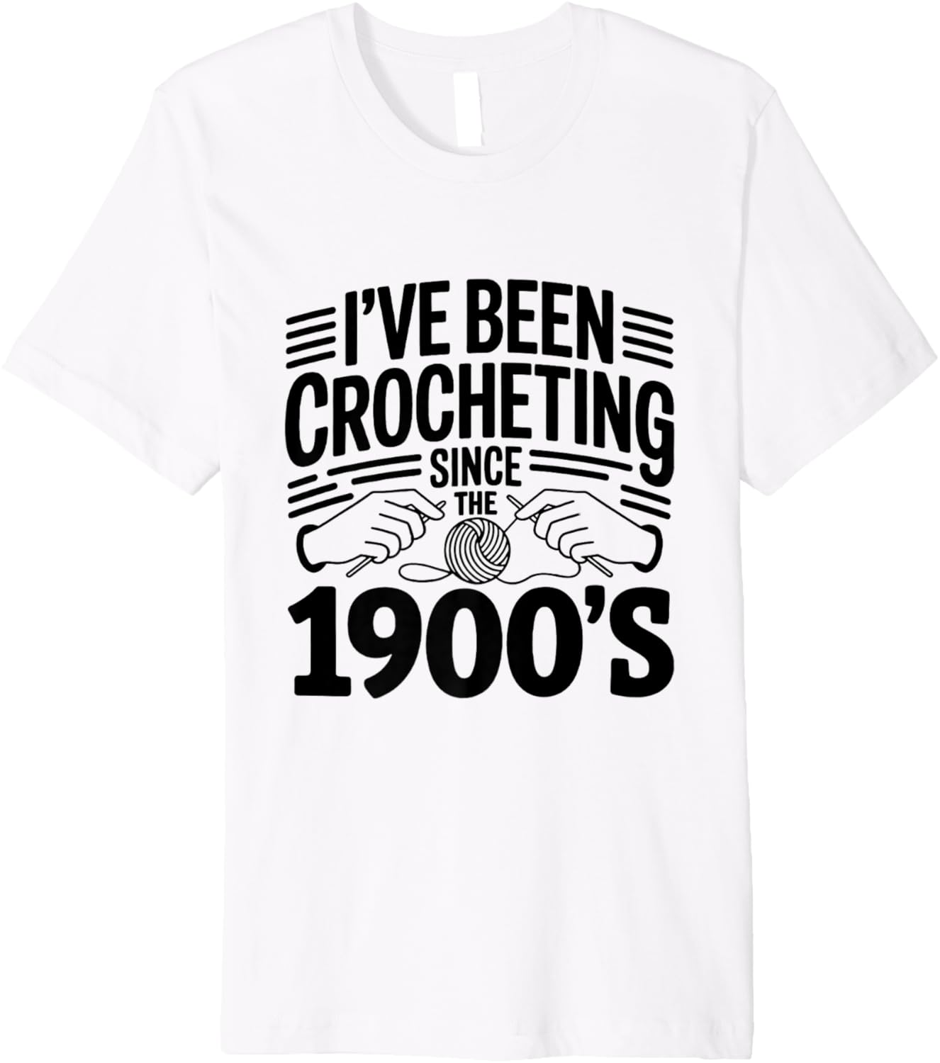 Crocheting Since 1900s Funny Retro Yarn Craft Crochet Premium