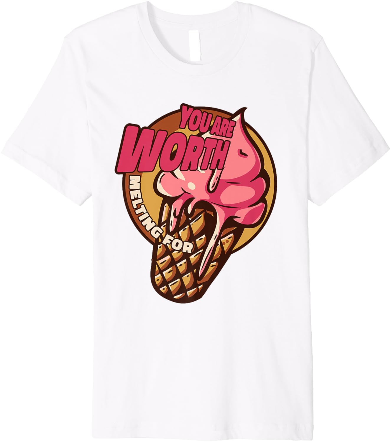 You Are Worth Melting For Maker Gelato Lover Ice Cream Premium