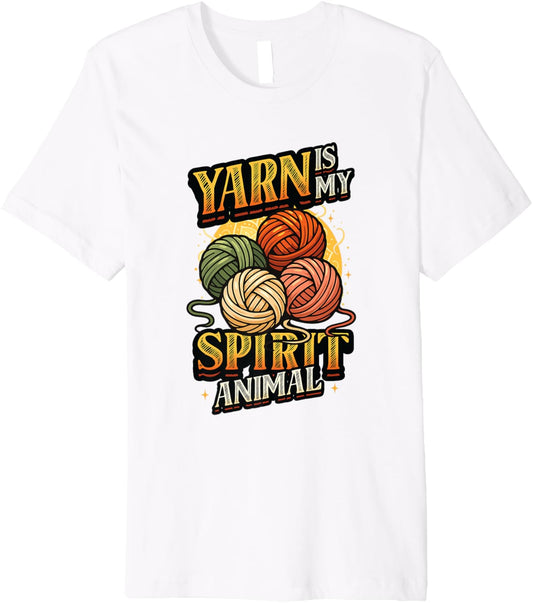 Knitting Chrocheting Yarn Is My Spirit Animal Yarn Lover Premium