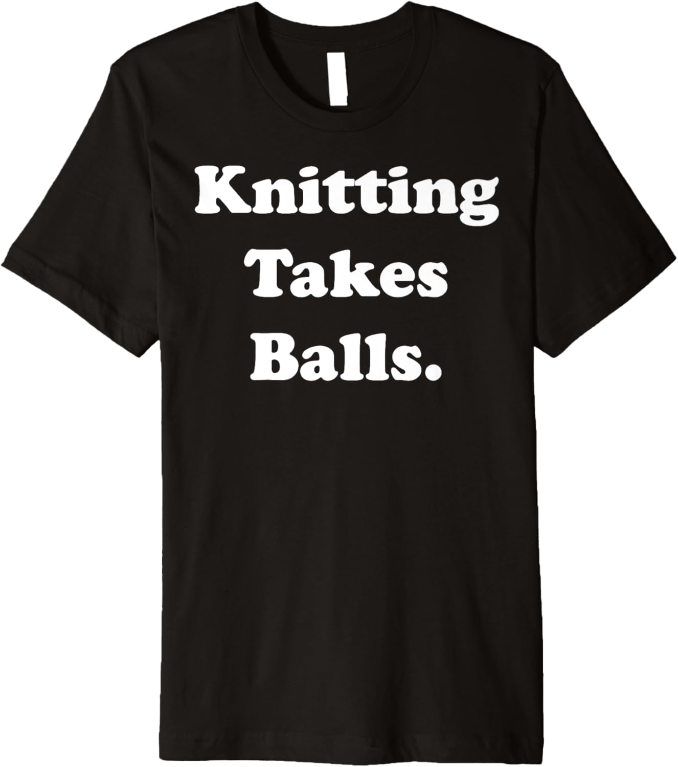 Knitting Takes Balls Yarn Humor Quote Premium