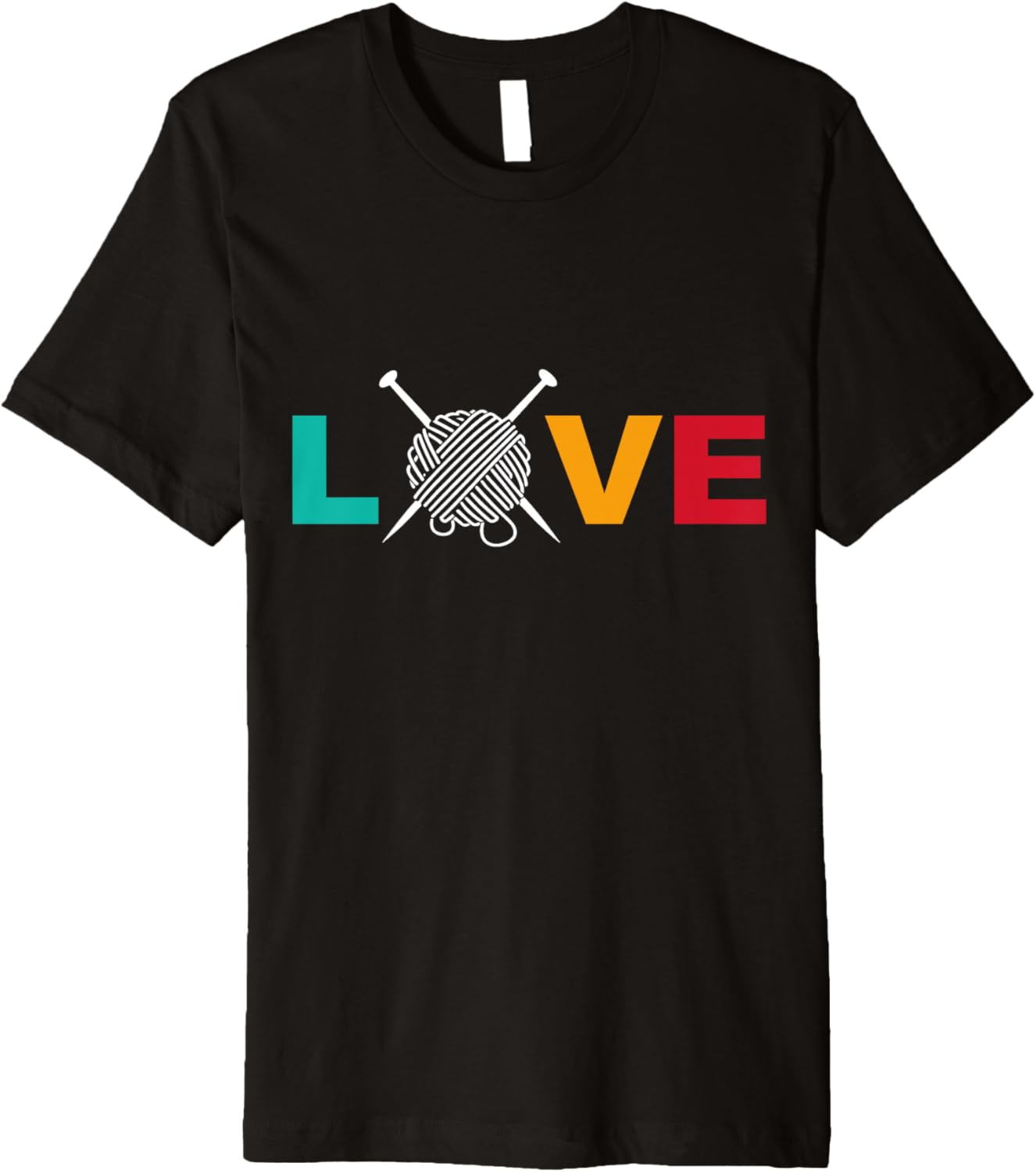 Knitting & Crochet T-Shirt Love Yarn with Needles Crafting Premium