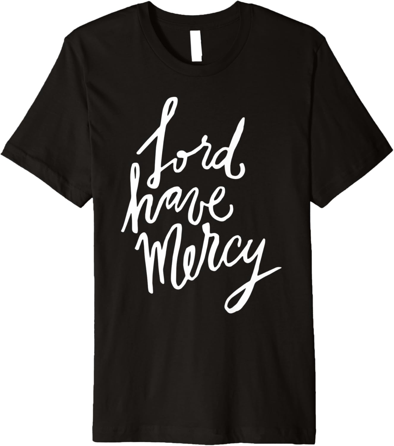 Lord Have Mercy   Christian Clothing Premium