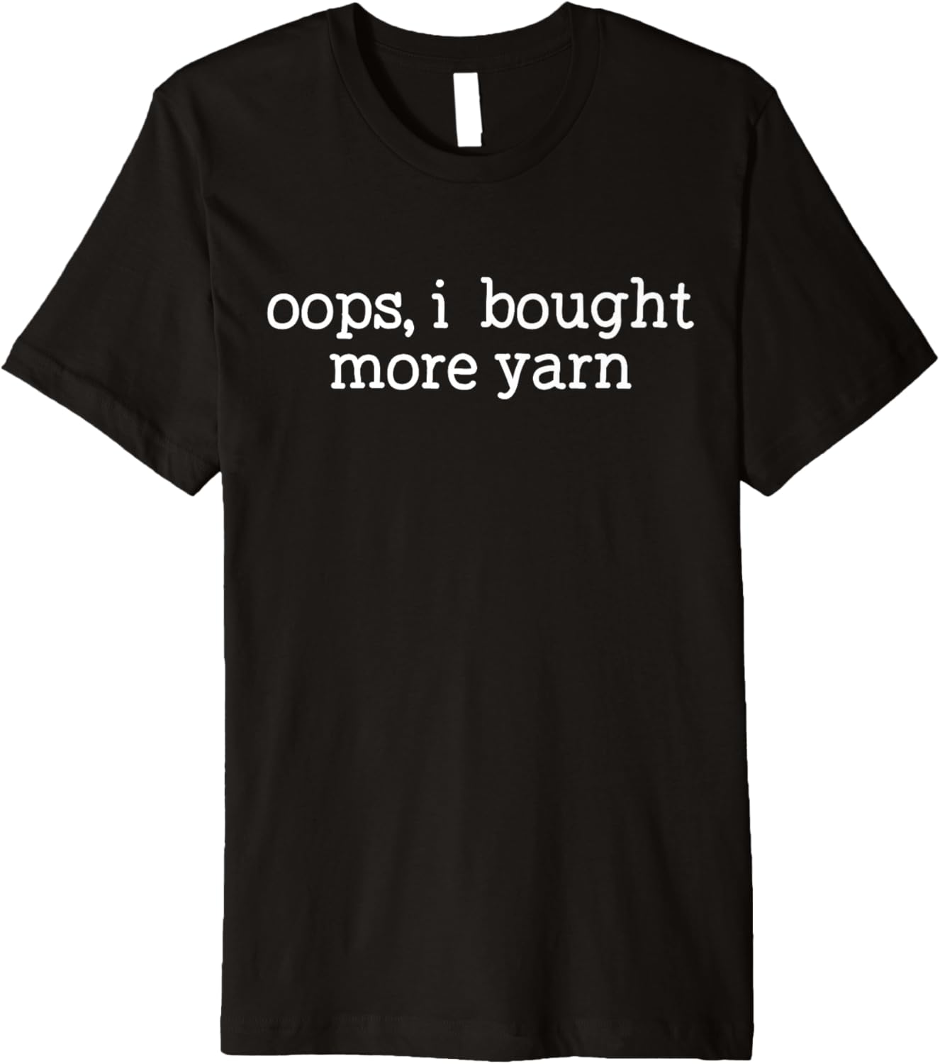 Oops I Bought More Yarn Funny Crochet Knitting Yarn Lover Premium