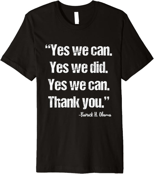 Yes We Can Yes We Did Barack Obama Farewell T Shirt Premium