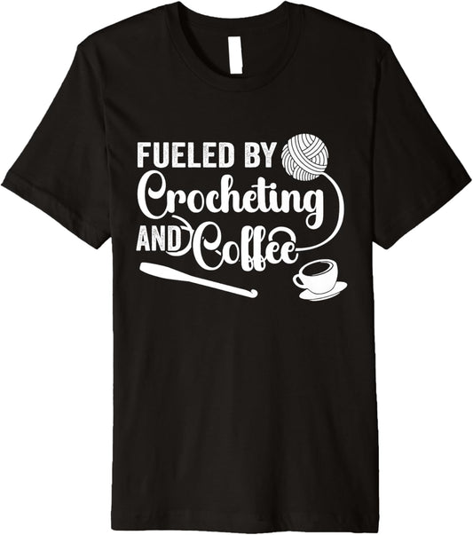 Fueled by Crocheting and Coffee Funny Yarn Crocheter Premium