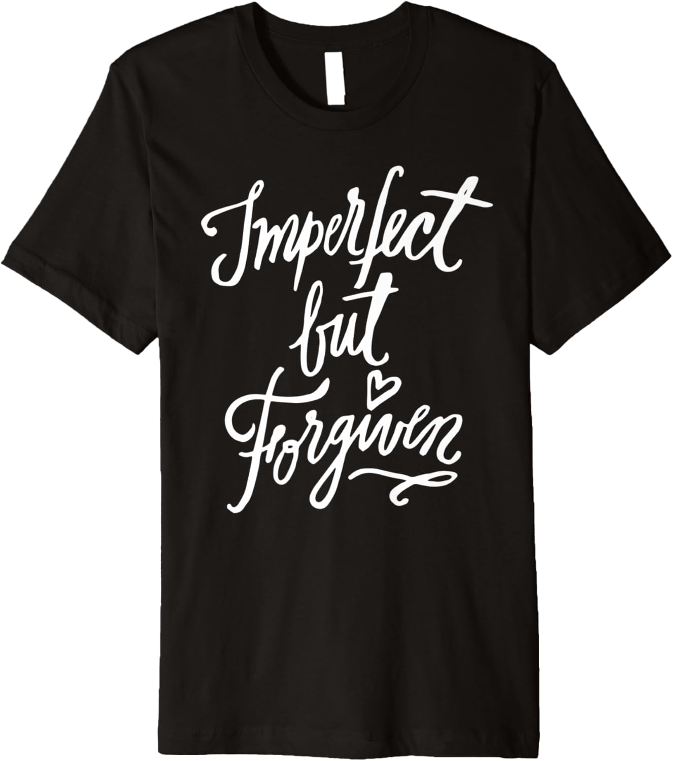 Imperfect but Forgiven   Christian Clothing Premium