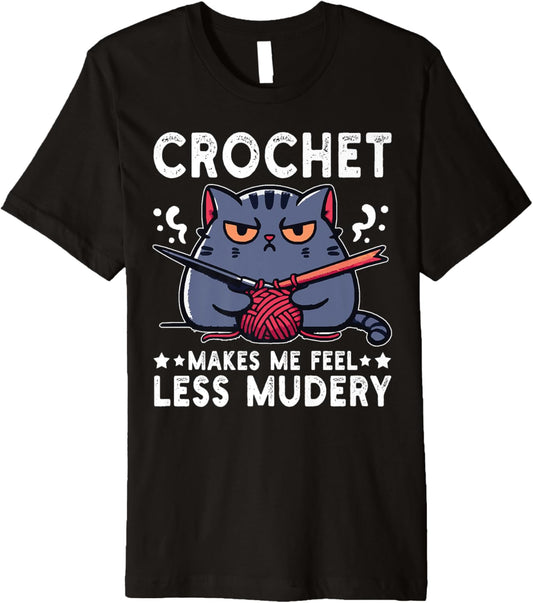 Crochet Makes Me Feel Less Murdery Funny Cat Crocheting Yarn Premium