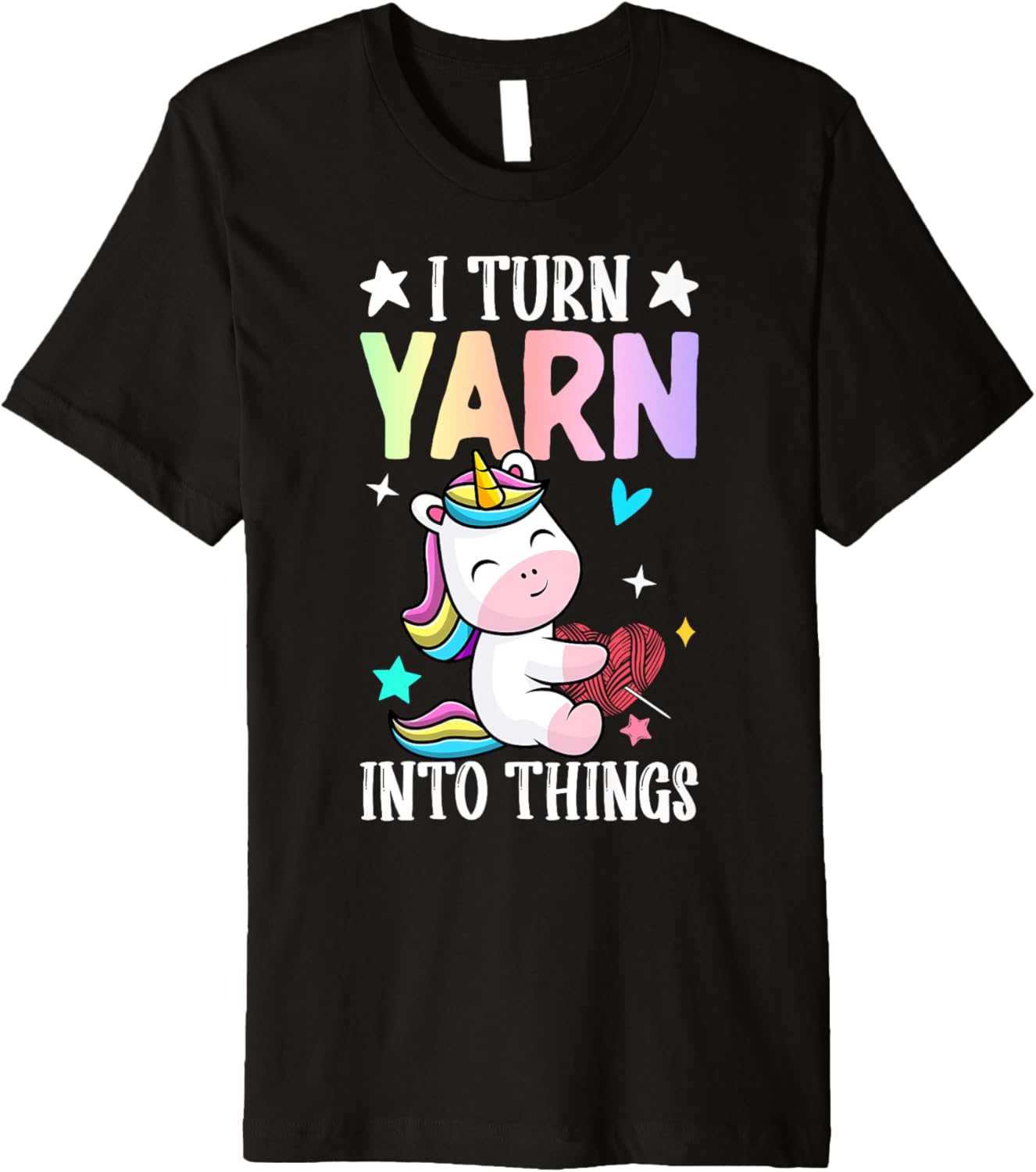 I Turn Yarn Into Things Crocheting Crocheter Yarn Lover Premium